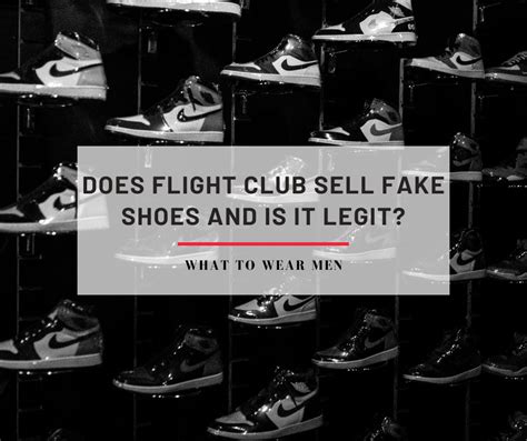 does flight club sell fake shoes|flight club legit site.